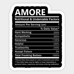 Amore Name T Shirt - Amore Nutritional and Undeniable Name Factors Gift Item Tee Sticker